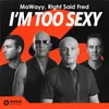 About I'm Too Sexy Song