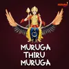 About Muruga Thiru Muruga Song