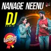 About Nanage Neenu Dj Ajit (DJ Remix) Song