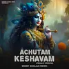 About Achutam Keshavam (Female Version) Song