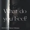 What do you Feel? (feat. Marcus Takizawa)