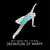 About Definition Of Happy (feat. I Am Roze) Song