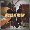 About Emotional Robbery Song