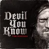 About Devil You Know Song