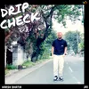 About Drip Check Song