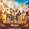 About Ram Rajya Hoga Song