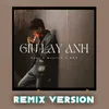 About Giữ Lấy Anh (Remix Version) Song