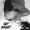 About GET RIGHT! Song