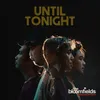 About Until Tonight Song