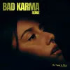 About BAD KARMA REMIX Song