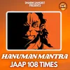 About Hanuman Mantra - Jaap 108 Times Song