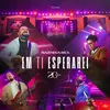 About Em Ti Esperarei (Ao Vivo) Song