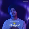 About Ki Hogyaa? Song