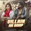 About Villain Ka Baap (feat. Nidhi Sharma) Song