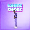 About White Shoes Song