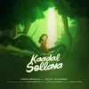 About Kaadal Sollava Song