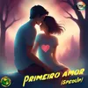 About Primeiro Amor (Sped Up) Song