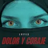 About DOLOR Y CORAJE Song