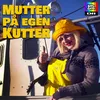 Mutter På Egen Kutter (Fra DR Ramasjangs "Spørg Kristian")