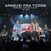 About Apaguei Pra Todos (Ao Vivo) Song