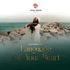 About Language Of Your Heart Song