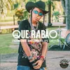 About Que Rabão Song