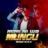 About Mimi Ni Wa Mungu Song