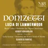 Lucia di Lammermoor, IGD 45, Act III: "Il dolce suono mi colpì di sua voce!" (Lucia) [Remaster Maria Callas Version]