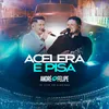 About Acelera e Pisa (Ao Vivo) Song