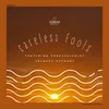 Careless Fools (feat. Jacques Dufourt)