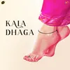 About Kala Dhaga Song