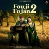 About Fouji Fojan 2 Song