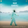 About Mahi Rangrez Song