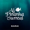 Ai Piranha Surreal