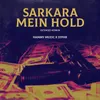 About Sarkara Mein Hold (Extend Version) Song