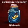 About Kuch Milega Kuch Choot Jayega Song