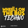 About The Wheels On The Bus (TECHNO) Song