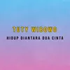 Hidup Diantara Dua Cinta