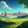 About Beyond the Dream Song