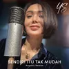 About Sendiri Itu Tak Mudah (Acoustic Version) Song