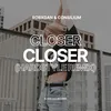 About Closer (Hardstyle Remix) Song