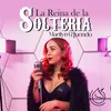 About La Reina De La Soltería Song