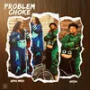 Problem Choke (feat. Qing Madi)