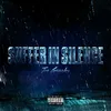 About Suffer In Silence Song
