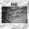 Drip Fed. Misled. (feat. Joel Birch)