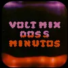 About Volt Mix Dos 5 Minutos Song