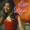 Ego Rush