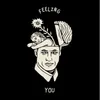 About Feeling You (feat. James Abberley, Jaden Wakefield, Kryple, Tonite) Song