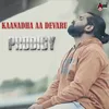 Kaanadha Aa Devaru (From "Prodigy")