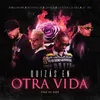 Quizás En Otra Vida (feat. Luister La Voz & Dj Jac)